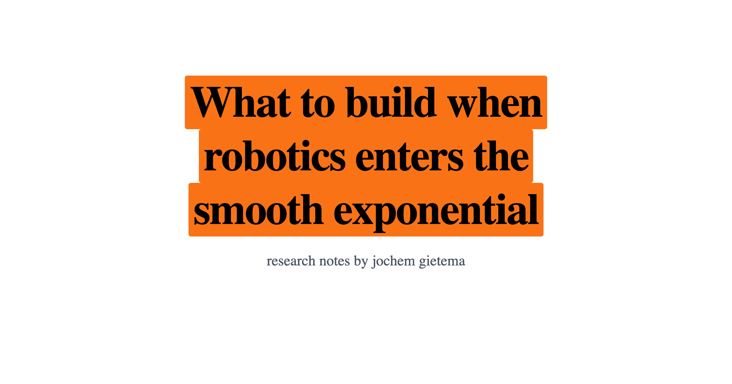 What to build when robotics enters the smooth exponential